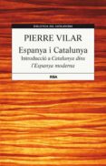 espanya i catalunya-pierre vilar-9788482646244 espanya i catalunya-pierre vilar-9788482646244