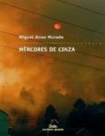 mercores de cinza-miguel anxo murado-9788482889344 mercores de cinza-miguel anxo murado-9788482889344