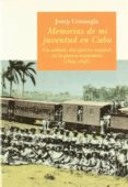 memorias de mi juventud en cuba: un soldado del ejercito español en la guerra separatista (1895-1898)-josep conangla-9788483071144 memorias de mi juventud en cuba: un soldado del ejercito español en la guerra separatista (1895-1898)-josep conangla-9788483071144