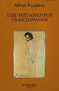 los testamentos traicionados-milan kundera-9788483109144 los testamentos traicionados-milan kundera-9788483109144