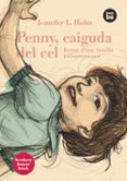penny, caiguda del cel-jennifer l. holm-9788483430644 penny, caiguda del cel-jennifer l. holm-9788483430644