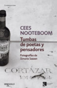 tumbas de poetas y pensadores-cees nooteboom-simone sassen-9788483469644 tumbas de poetas y pensadores-cees nooteboom-simone sassen-9788483469644