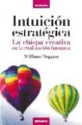 intuicion estrategica: la chispa creativa en la realizacion human a-william duggan-9788483581544 intuicion estrategica: la chispa creativa en la realizacion human a-william duggan-9788483581544