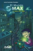 el mundo de max (ebook)-javier fernandez panadero-9788483935644 el mundo de max (ebook)-javier fernandez panadero-9788483935644