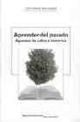 aprender del pasado : apuntes de cultura historica-jose manuel pina piquer-9788484652144 aprender del pasado : apuntes de cultura historica-jose manuel pina piquer-9788484652144