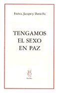 tengamos el sexo en paz-dario fo-franca rame-iacopo fo-9788487524844 tengamos el sexo en paz-dario fo-franca rame-iacopo fo-9788487524844