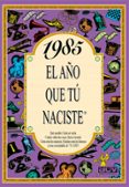 1985 el año que tu naciste-rosa collado bascompte-9788489589544 1985 el año que tu naciste-rosa collado bascompte-9788489589544