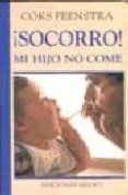 ¡socorro!: mi hijo no come-coks feenstra-9788489778344 ¡socorro!: mi hijo no come-coks feenstra-9788489778344
