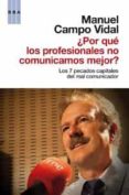 ¿por que los profesionales no comunicamos mejor?-manuel campo vidal-9788490061244 ¿por que los profesionales no comunicamos mejor?-manuel campo vidal-9788490061244