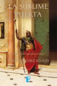 la sublime puerta (ebook)-jesus sanchez adalid-9788490197844 la sublime puerta (ebook)-jesus sanchez adalid-9788490197844