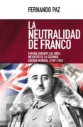 la neutralidad de franco-fernando paz-9788490551844 la neutralidad de franco fernando paz 9788490551844