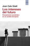 los intereses del futuro-joan cals guell-9788490560044 los intereses del futuro-joan cals guell-9788490560044