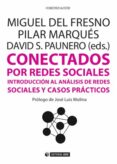 conectados por redes sociales-miguel del fresno garcia-9788490642344 conectados por redes sociales-miguel del fresno garcia-9788490642344
