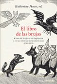 el libro de las brujas: casos de brujeria en inglaterra y en las colonias norteameircanas (1582-1813)-katherine howe-9788490652244 el libro de las brujas: casos de brujeria en inglaterra y en las colonias norteameircanas (1582-1813)-katherine howe-9788490652244