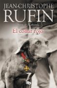 el collar rojo-jean-christophe rufin-9788490702444 el collar rojo-jean-christophe rufin-9788490702444