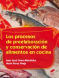 los procesos de preelaboracion y conservacion de alimentos en cocina (ebook)-9788490776544 los procesos de preelaboracion y conservacion de alimentos en cocina (ebook)-9788490776544