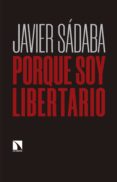 Descarga gratuita de libro pdf. PORQUE SOY LIBERTARIO  (Literatura española)