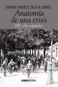 anatomía de una crisis-eduardo gonzalez calleja-9788491046844 anatomía de una crisis-eduardo gonzalez calleja-9788491046844