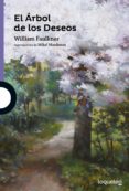 el arbol de los deseos-william faulkner-9788491220244 el arbol de los deseos-william faulkner-9788491220244