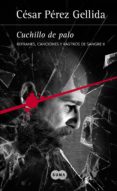 cuchillo de palo (refranes, canciones y rastros de sangre 2) (ebook)-cesar perez gellida-9788491290544 cuchillo de palo (refranes, canciones y rastros de sangre 2) (ebook)-cesar perez gellida-9788491290544