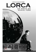 lorca: un poeta en nueva york (2ª edicion)-9788491674344 lorca: un poeta en nueva york (2ª edicion)-9788491674344
