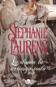 la dama lo arriesga todo-stephanie laurens-9788491883944 la dama lo arriesga todo-stephanie laurens-9788491883944