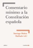 comentario minimo a la constitucion española-santiago muñoz machado-9788491990444 comentario minimo a la constitucion española-santiago muñoz machado-9788491990444