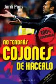 no tendras cojones de hacerlo: 100% guardiola-jordi pons-9788492437344 no tendras cojones de hacerlo: 100% guardiola-jordi pons-9788492437344