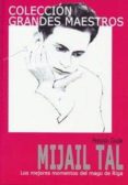 mijail tal: los mejores momentos de un genio del ajedrez-antonio gude-9788492517244 mijail tal: los mejores momentos de un genio del ajedrez-antonio gude-9788492517244