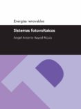 sistemas fotovoltaicos-angel antonio bayod rujula-9788492521944 sistemas fotovoltaicos-angel antonio bayod rujula-9788492521944