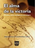 el alma de la victoria: estudios sobre inteligencia estrategica-diego navarro-9788492751044 el alma de la victoria: estudios sobre inteligencia estrategica-diego navarro-9788492751044