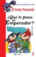 ¿que le pasa al emperador? (las aventuras del genio proscenio - cuento 3)-viana merce-9788492795444 ¿que le pasa al emperador? (las aventuras del genio proscenio - cuento 3)-viana merce-9788492795444