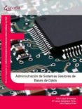 administracion de sistemas gestores de bases de datos-ivan lopez montalban-maria jesus castellano perez-9788492812844 administracion de sistemas gestores de bases de datos-ivan lopez montalban-maria jesus castellano perez-9788492812844