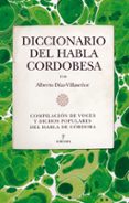 diccionario del habla cordobesa-alber diaz-villaseñor cabrera-9788492924844 diccionario del habla cordobesa-alber diaz-villaseñor cabrera-9788492924844