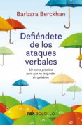defiendete de los ataques verbales: un curso practico para que no te quedes sin palabras-barbara berckhan-9788492966844 defiendete de los ataques verbales: un curso practico para que no te quedes sin palabras-barbara berckhan-9788492966844