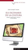 els escenaris de la cultura: formes simboliques i publics de l er a digital-jordi busquet-9788493335144 els escenaris de la cultura: formes simboliques i publics de l er a digital-jordi busquet-9788493335144