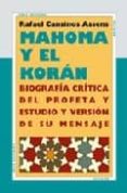 mahoma y el coran: biografia critica del profeta y estudio y vers ion de su mensaje-rafael cansinos-assens-9788493497644 mahoma y el coran: biografia critica del profeta y estudio y vers ion de su mensaje-rafael cansinos-assens-9788493497644