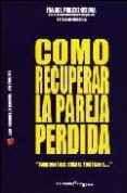 como recuperar la pareja perdida como recuperar la pareja perdida