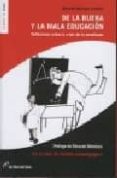 de la buena y la mala educacion-ricardo moreno castillo-9788493653644 de la buena y la mala educacion-ricardo moreno castillo-9788493653644