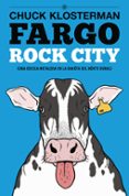 fargo rock city-chuck klosterman-9788493686444 fargo rock city-chuck klosterman-9788493686444