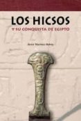 hicsos y su conquista de egipto-javier martinez babon-9788494145544 hicsos y su conquista de egipto-javier martinez babon-9788494145544