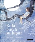 rula busca su lugar-mar pavon-maria giron-9788494284144 rula busca su lugar-mar pavon-maria giron-9788494284144