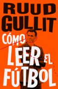 cómo leer el fútbol (ebook)-ruud gullit-9788494556944 cómo leer el fútbol (ebook)-ruud gullit-9788494556944