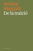 de la traicio-avishai margalit-9788494717444 de la traicio-avishai margalit-9788494717444