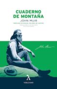 cuaderno de montaña-john muir-9788494747144 cuaderno de montaña-john muir-9788494747144