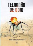 telaraña de odio-david arboledas brihuega-9788494829444 telaraña de odio-david arboledas brihuega-9788494829444