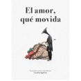 el amor, que movida-carolina iglesias-9788494893544 el amor, que movida-carolina iglesias-9788494893544
