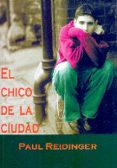 el chico de la ciudad-paul reidinger-9788495346544 el chico de la ciudad-paul reidinger-9788495346544