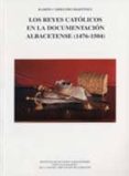 los reyes catolicos en la documentacion albacetense (1476-1504)-ramon carrillero martinez-9788495394644 los reyes catolicos en la documentacion albacetense (1476-1504)-ramon carrillero martinez-9788495394644