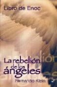 libro de enoc: la rebelion de los angeles-fernando klein-9788495593344 libro de enoc: la rebelion de los angeles-fernando klein-9788495593344